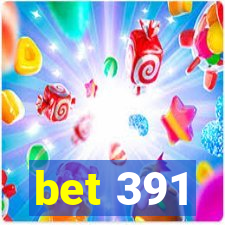 bet 391