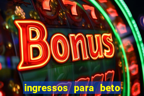 ingressos para beto carrero world