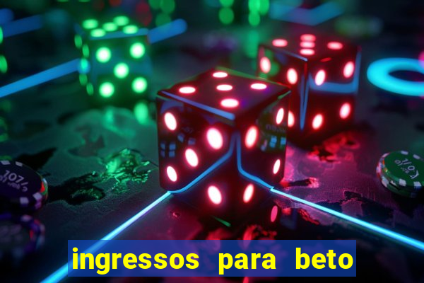 ingressos para beto carrero world