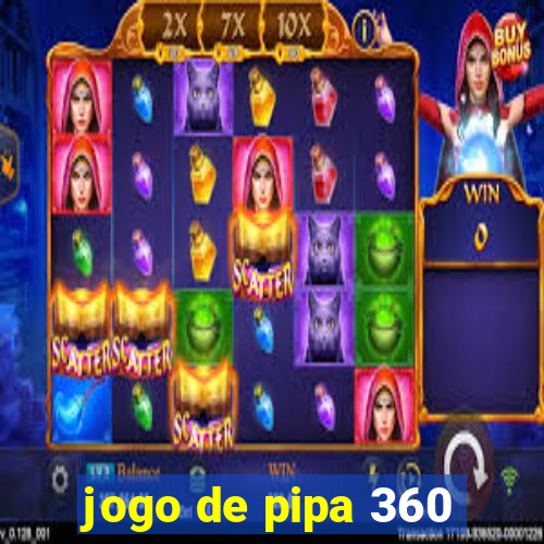 jogo de pipa 360