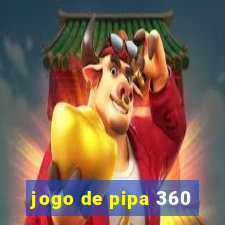 jogo de pipa 360