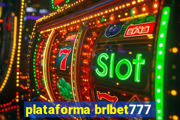 plataforma brlbet777