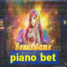 piano bet