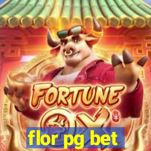 flor pg bet