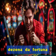 dezena da fortuna como funciona