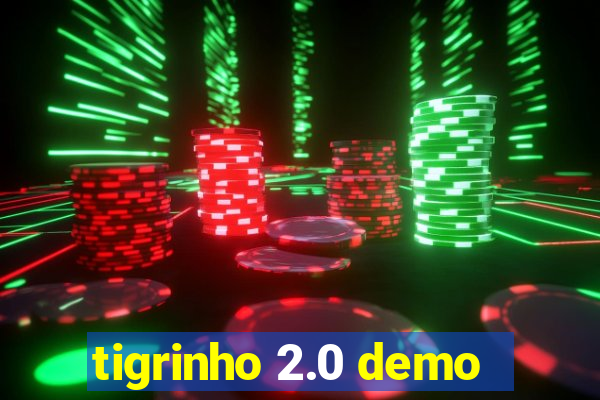 tigrinho 2.0 demo