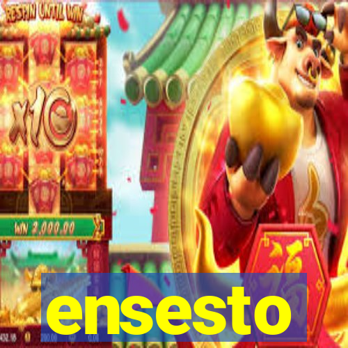 ensesto