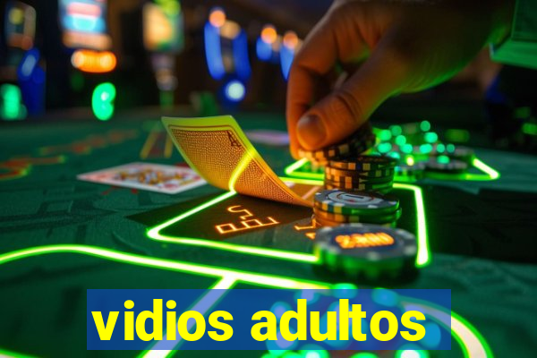 vidios adultos