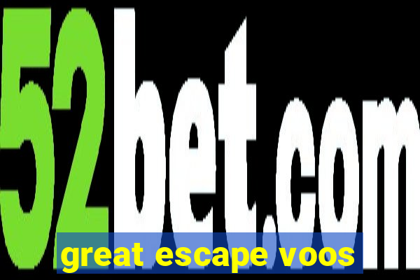 great escape voos