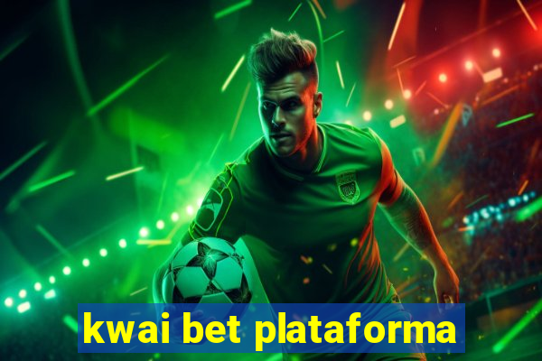 kwai bet plataforma