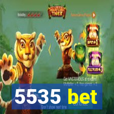 5535 bet