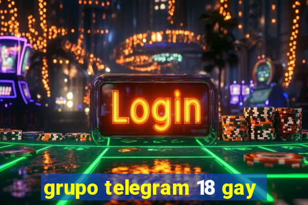 grupo telegram 18 gay