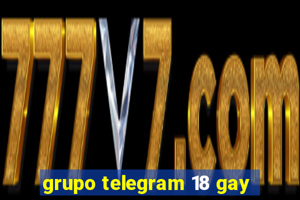 grupo telegram 18 gay