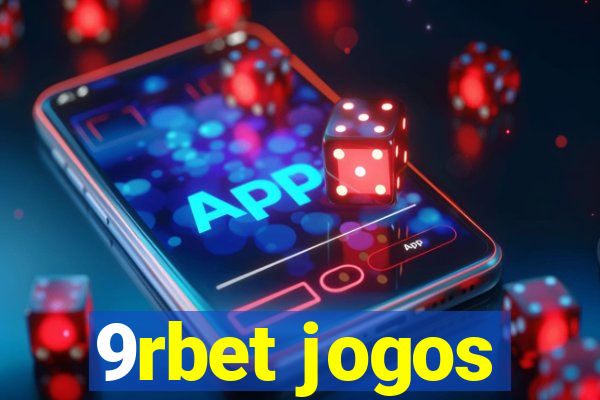 9rbet jogos