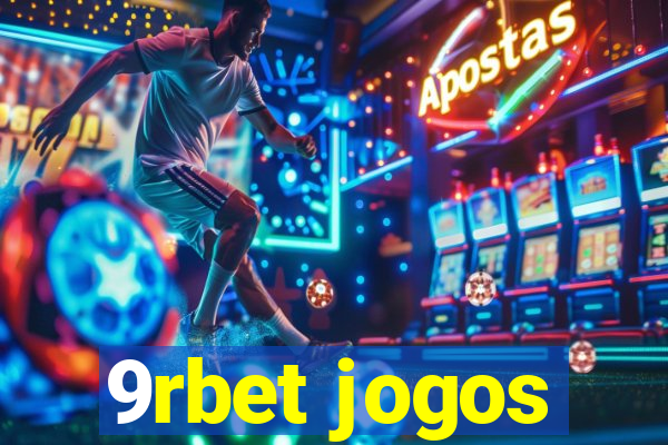 9rbet jogos