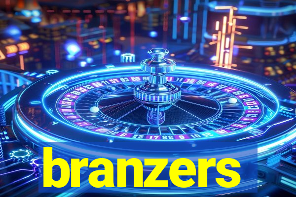 branzers