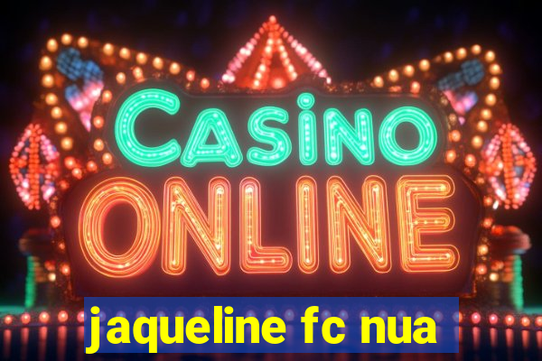 jaqueline fc nua