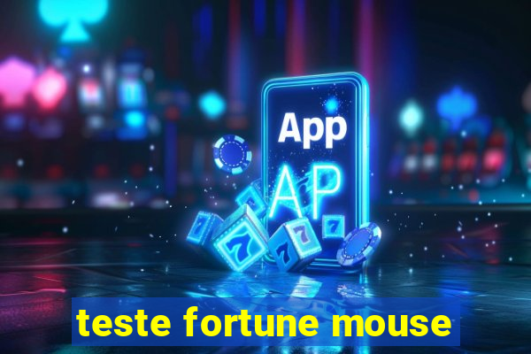 teste fortune mouse