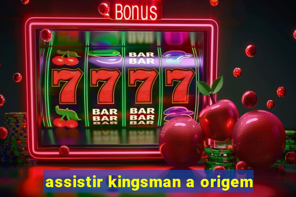 assistir kingsman a origem