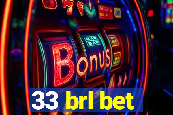 33 brl bet