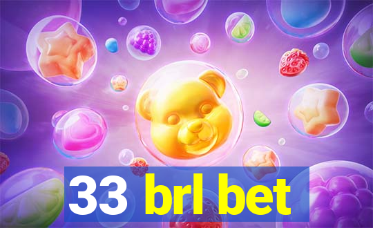 33 brl bet