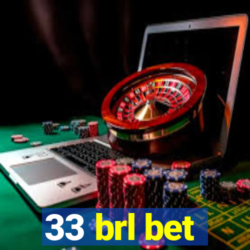 33 brl bet