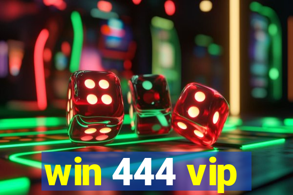 win 444 vip