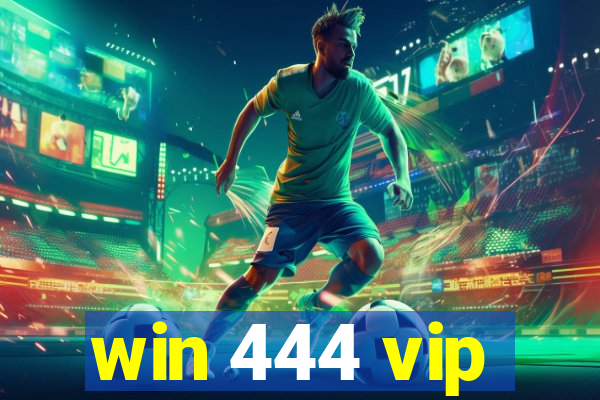 win 444 vip