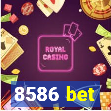 8586 bet