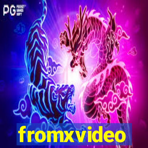 fromxvideo