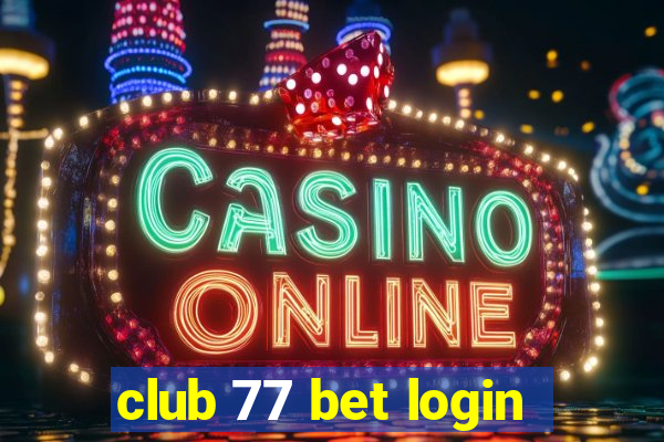 club 77 bet login