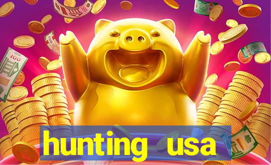 hunting usa dinheiro infinito