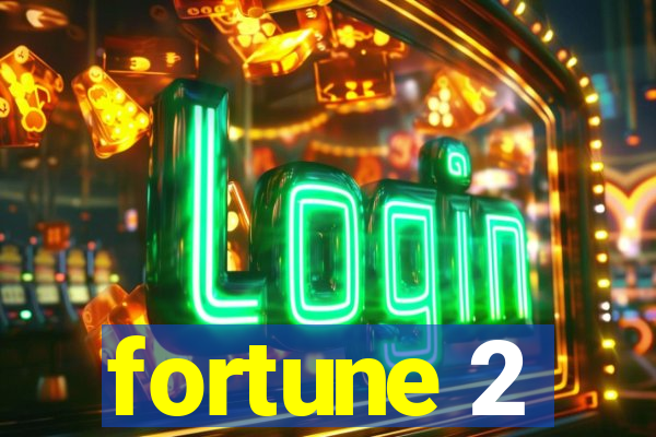 fortune 2