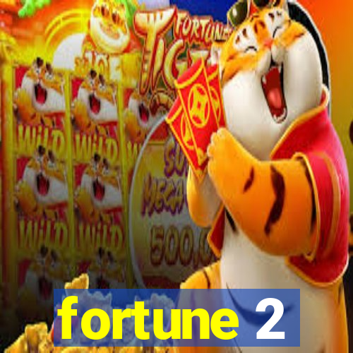 fortune 2