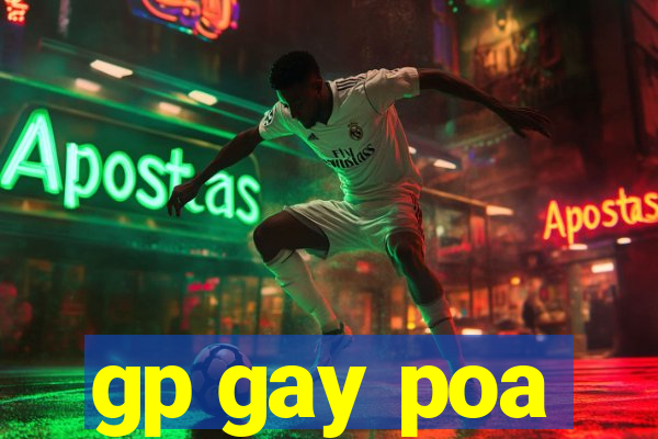 gp gay poa