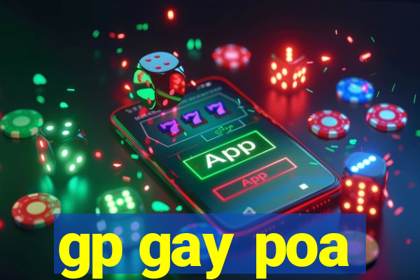 gp gay poa