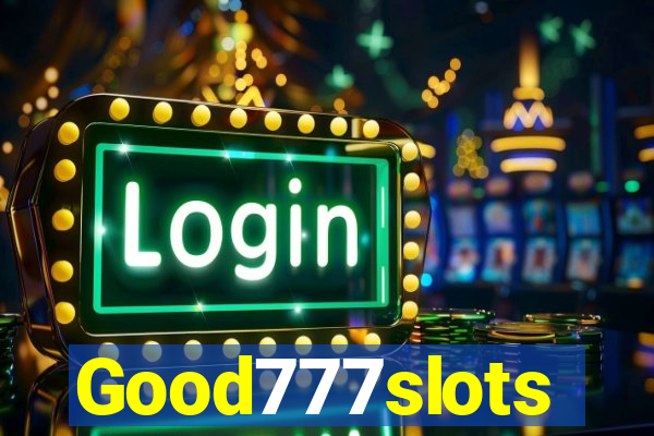 Good777slots