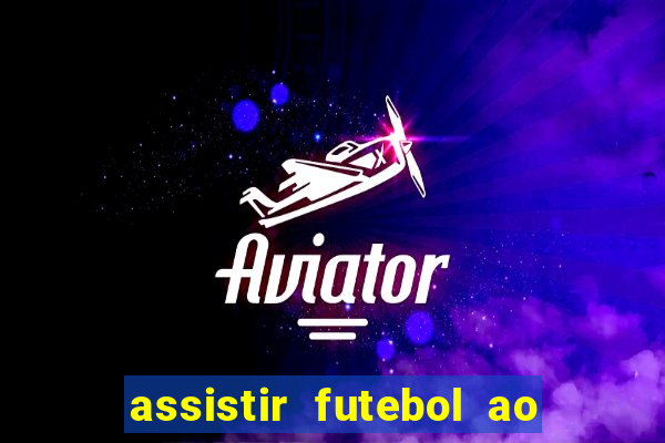 assistir futebol ao vivo rmc