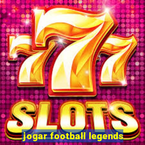 jogar football legends