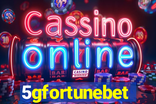 5gfortunebet