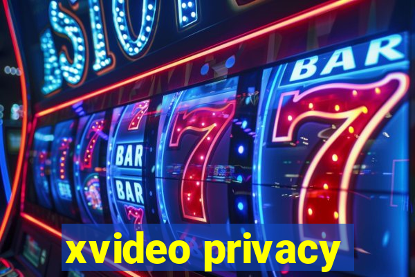 xvideo privacy