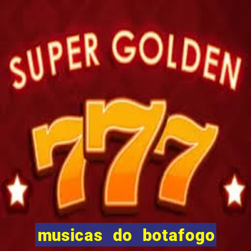 musicas do botafogo para baixar