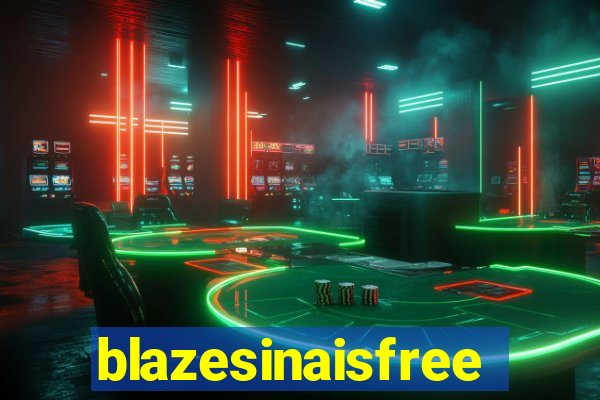 blazesinaisfree