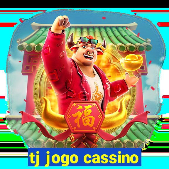 tj jogo cassino