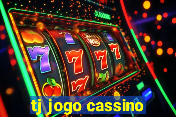 tj jogo cassino