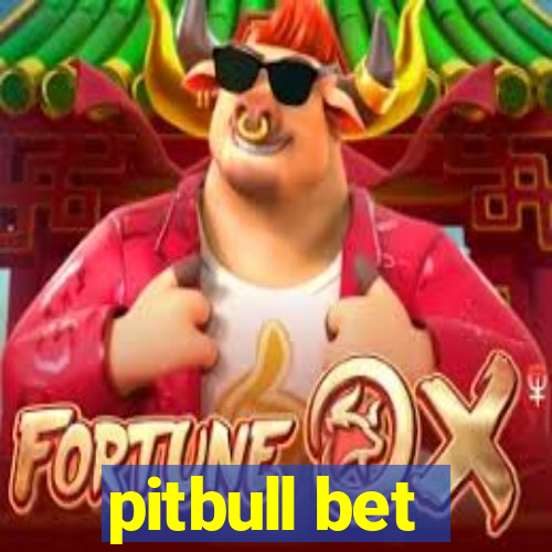 pitbull bet