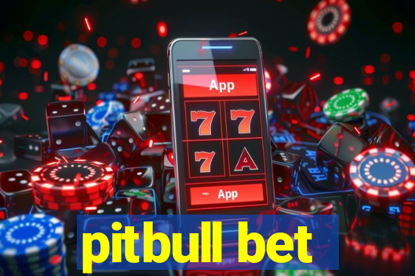 pitbull bet