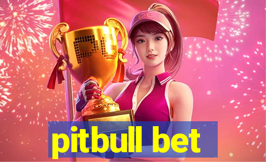 pitbull bet