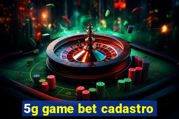 5g game bet cadastro