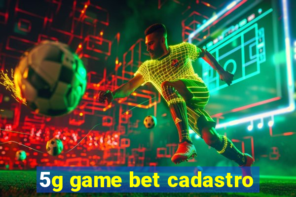 5g game bet cadastro